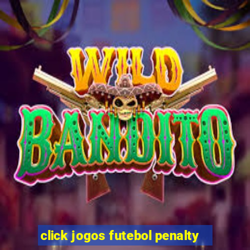 click jogos futebol penalty